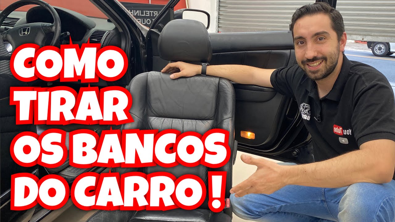 COMO REMOVER O BANCO DO CARRO - ELÉTRICO E COM AIRBAG.