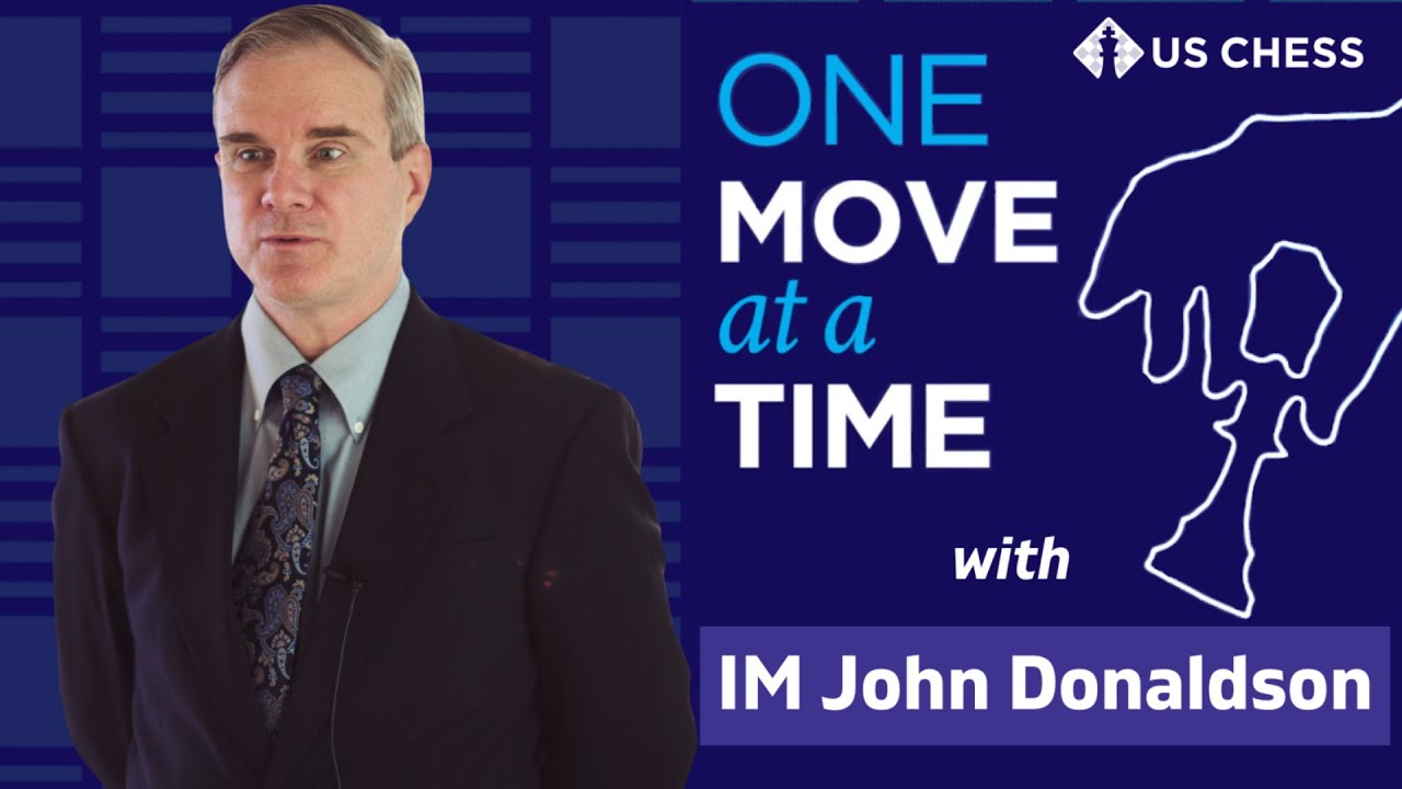 One Move at a Time Podcast | IM John Donaldson Part 1