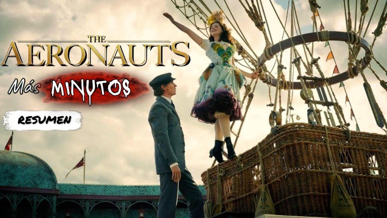 Atrapados en las ALTURAS: Lucha por Sobrevivir al Vuelo M&aacute;s PELIGROSO | resumen THE AERONAUTS