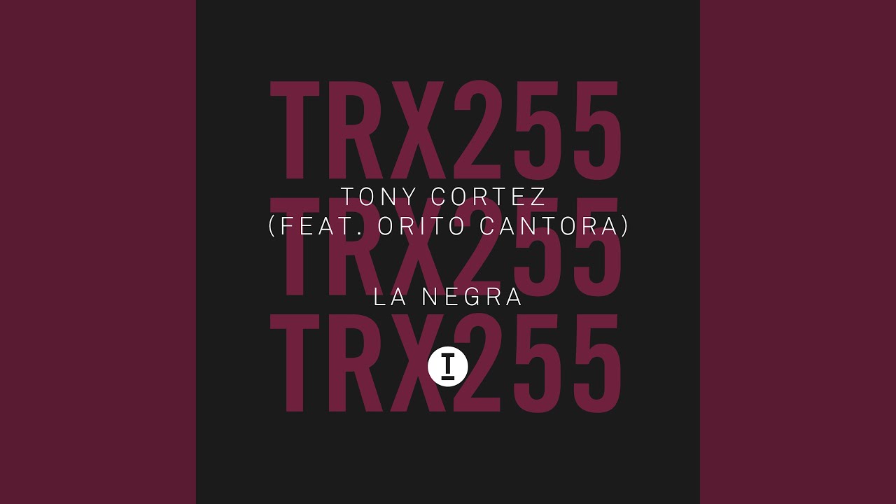 La Negra (feat. Orito Cantora) (Extended Mix)
