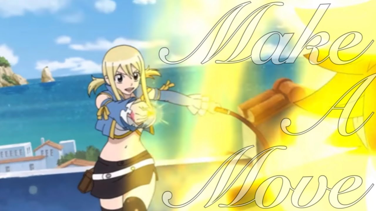 Make A Move || Lucy Heartfilia [Phoenix Priestess] [AMV]