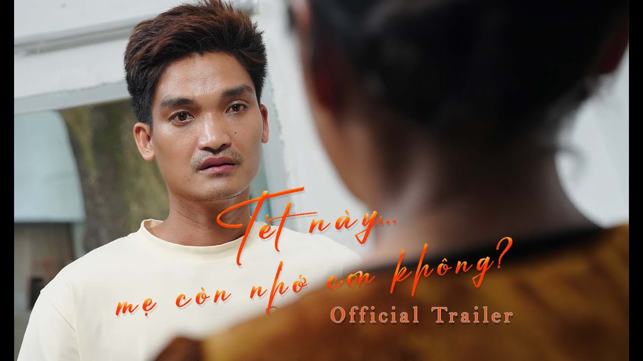 Trailer || TẾT NÀY....MẸ CÒN NHỚ CON KHÔNG || Mạc Văn Khoa, Bích Hằng, Lê Dương Bảo Lâm, Phương Linh