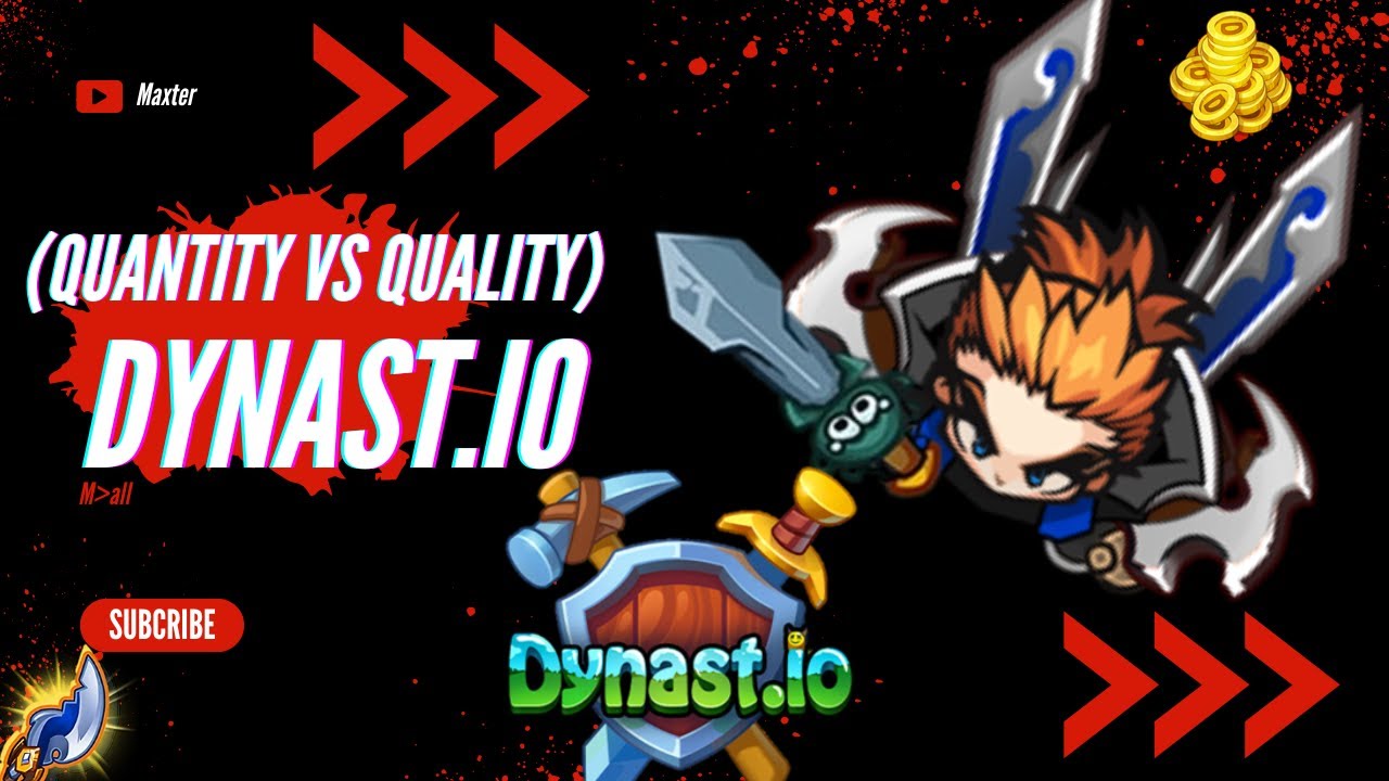 Dynast.io - We hunt them 1 by 1(quantity vs quality)