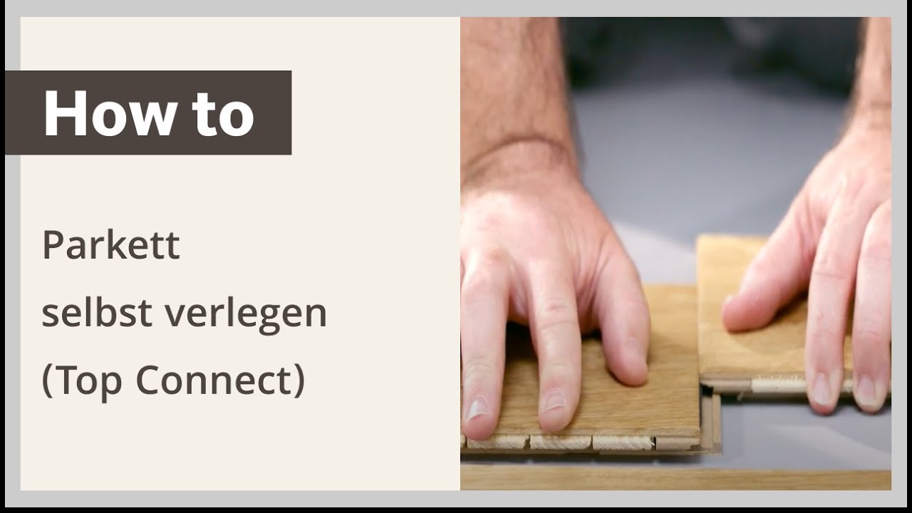 Parkett selbst verlegen – Verlegeanleitung: HARO Parkett Top Connect, schwimmende Verlegung