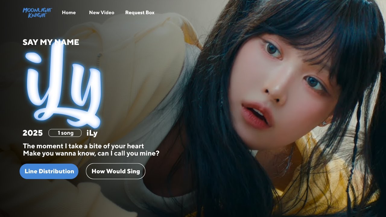 Say My Name - iLy 🔥 Line Distribution