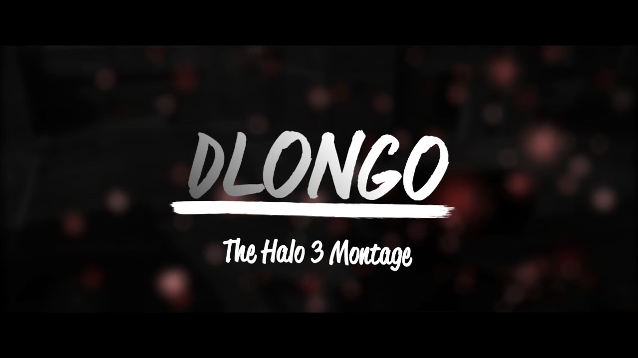 Dlongo | The Halo 3 Montage by zhestaL