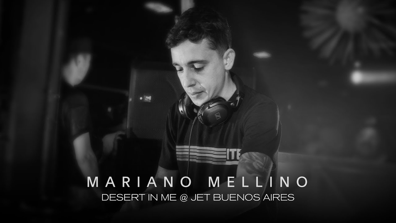 Mariano Mellino @ Desert In Me - Jet BA