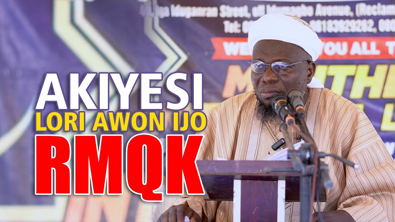 AKIYESI PATAKI LORI AWON IJO RMQK |  Dr. Sharafudeen Gbadebo Raji