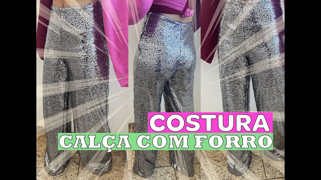 ✂️ COSTURA CALÇA PANTALONA COM FORRO INTEIRIÇO