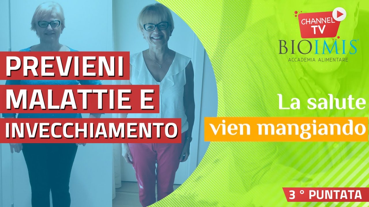 L'alimentazione Bioimis per prevenire malattie ed invecchiamento - La Salute Vien Mangiando EP #3