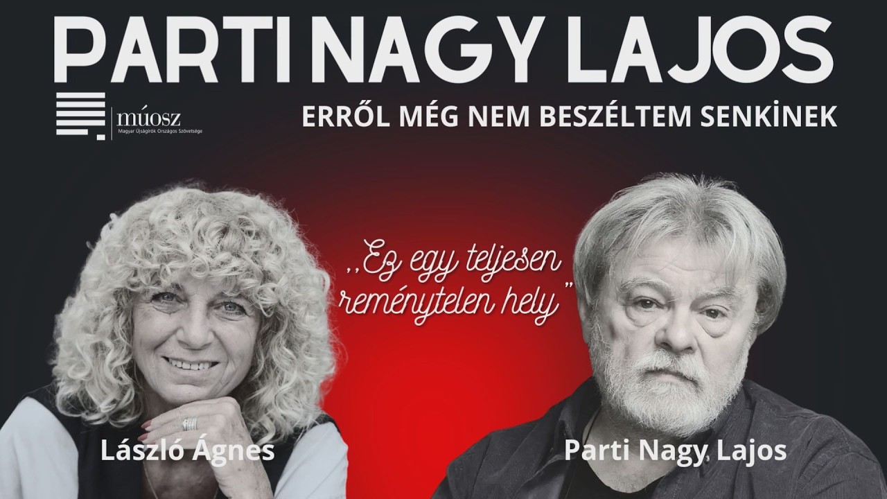 Erről még nem beszéltem senkinek, László Ágnes újságíró vendége Parti Nagy Lajos