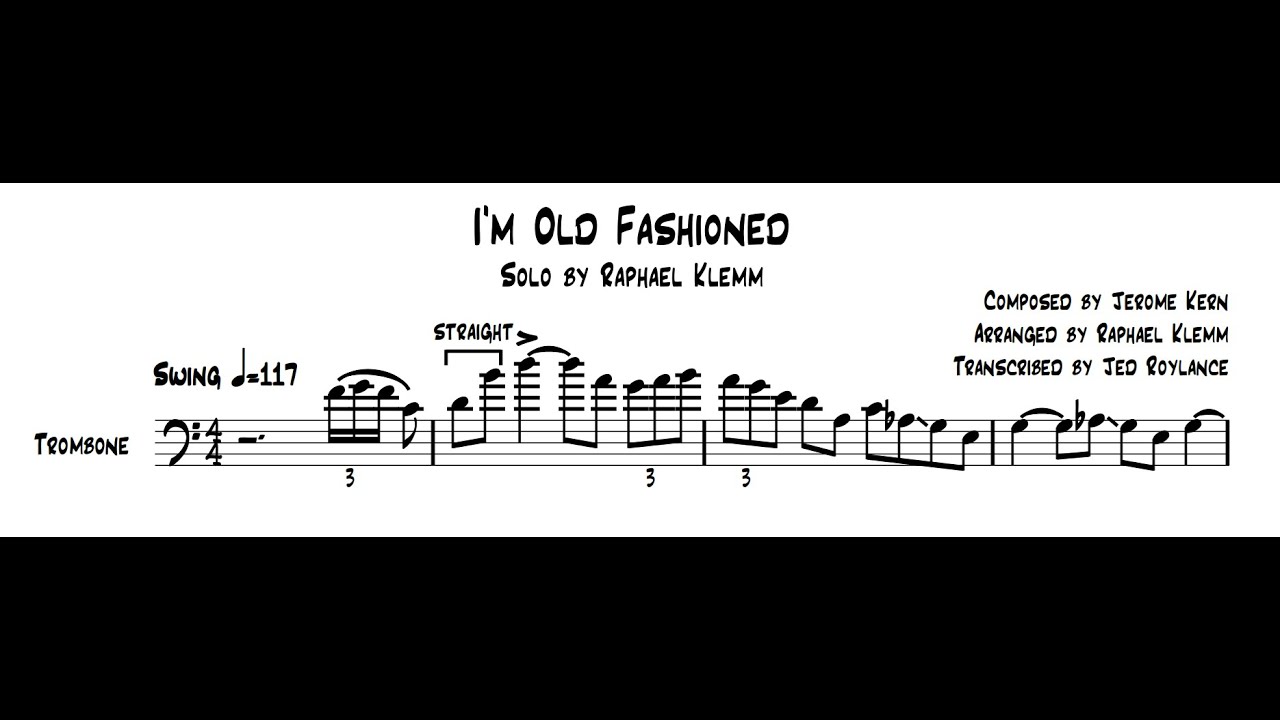 Raphael Klemm - Trombone Solo Transcription (I'm Old Fashioned)