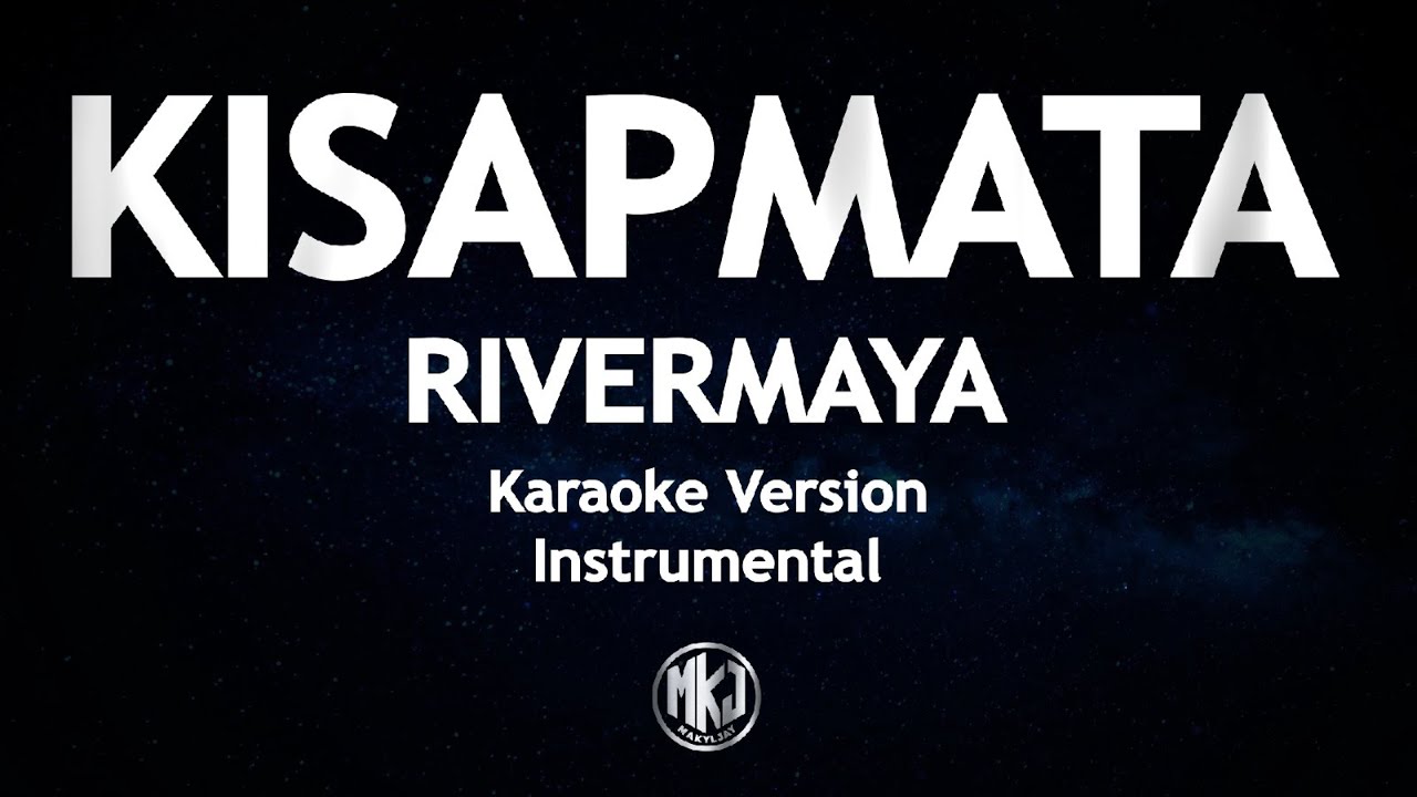Kisapmata Rivermaya Karaoke Version High Quality Instrumental
