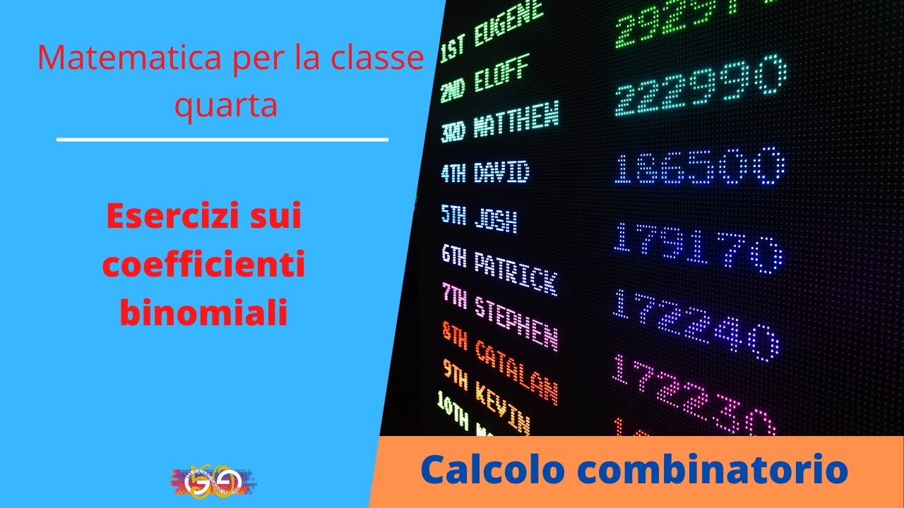 4. Calcolo combinatorio 9: Esercizi su coefficienti binomiali