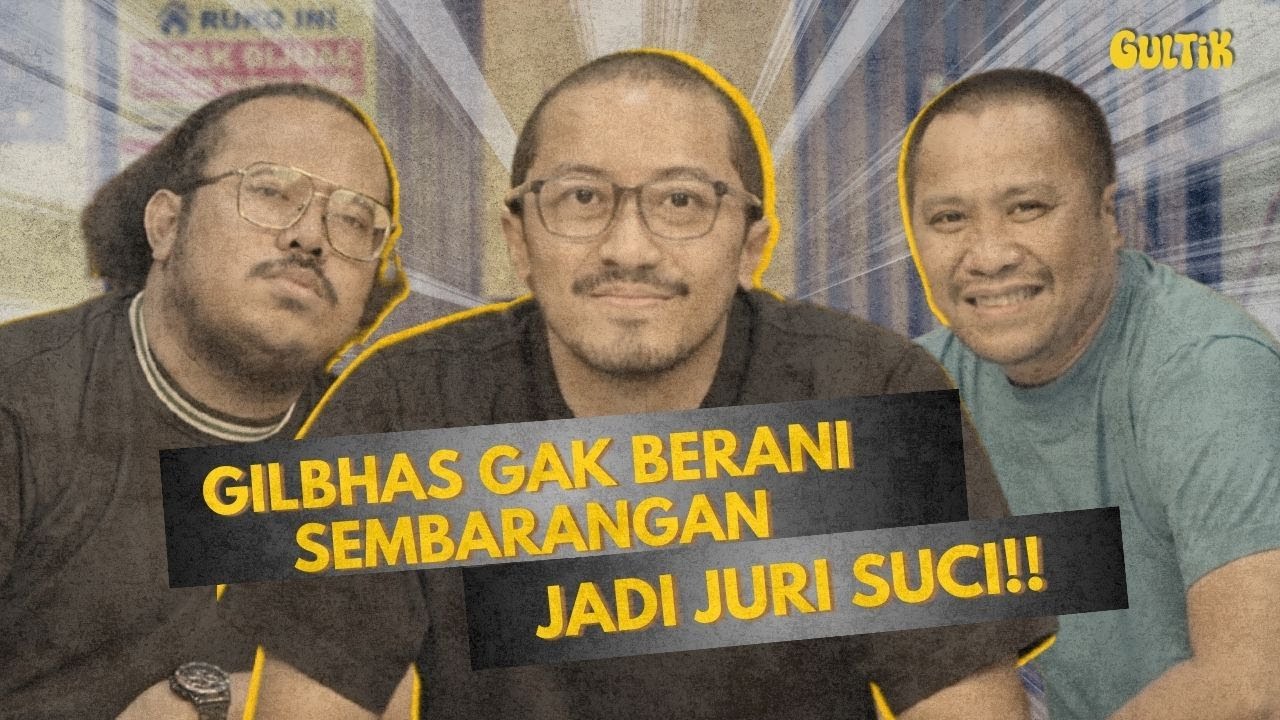 GILBHAS GAK BERANI SEMBARANGAN JADI JURI SUCI!! | GULTIK - GURAUAN LINTAS TOPIK