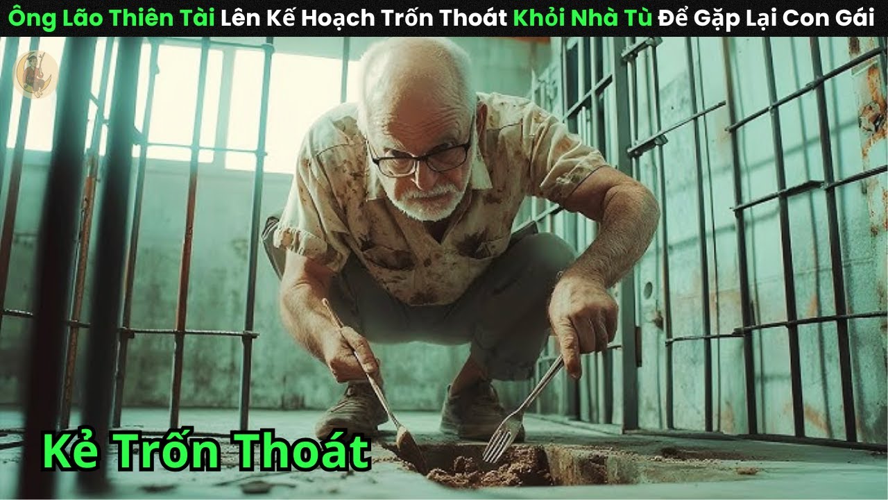 [Review Phim] Ông Lão Thiên Tài Lên Kế Hoạch Trốn Thoát Khỏi Nhà Tù Để Gặp Lại Con Gái