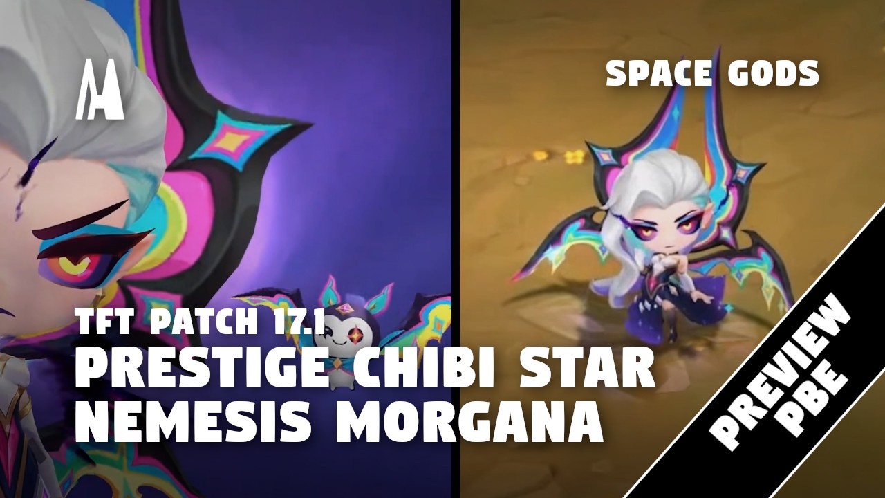 PRESTIGE CHIBI STAR NEMESIS MORGANA | PBE PREVIEW | TFT 17.1