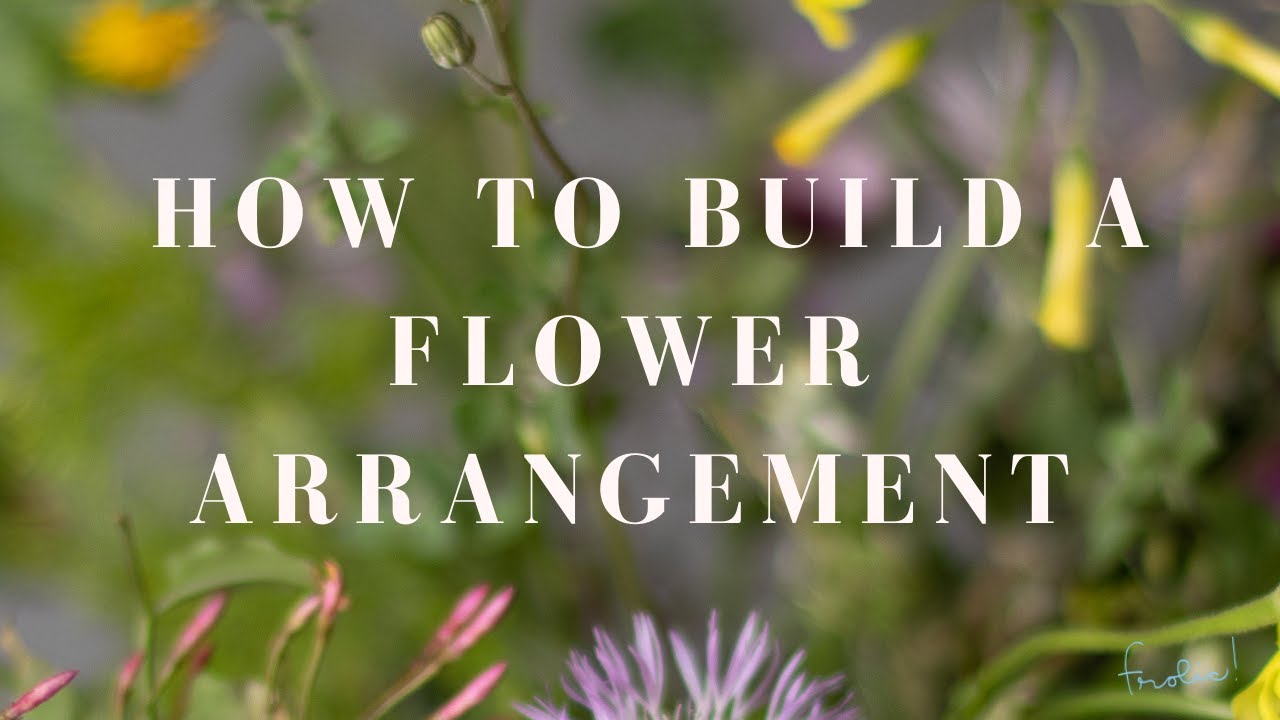 HOW TO BUILD A FLOWER ARRANGEMENT: Tips from a Florist!