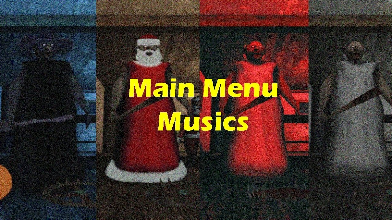 Granny 1 Three Main Menus Musics 