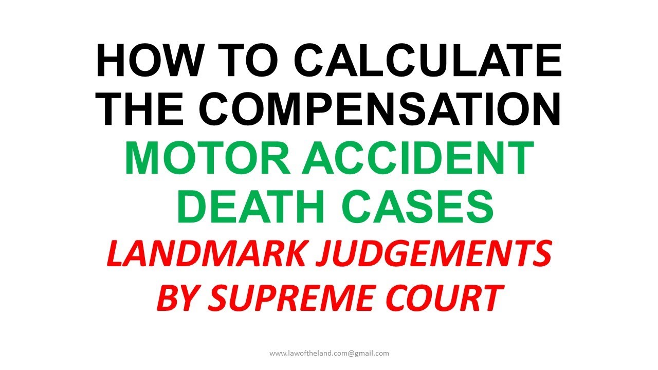 Compensation in MACT Death Cases - Landmark Judgments by Supreme Court