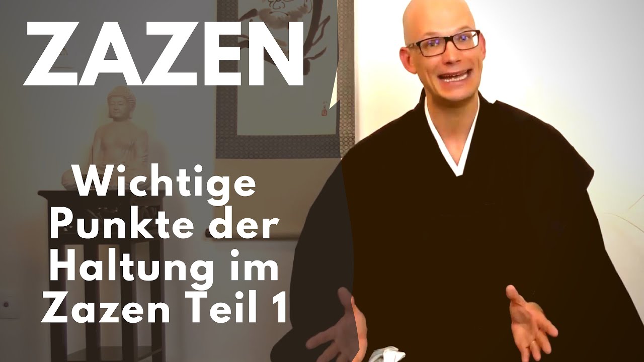 Wie praktiziere ich Zazen - Wichtige Punkte der Haltung während Zazen Teil 1