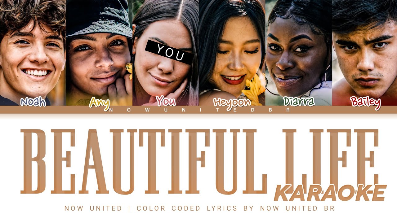 Now United - Beautiful Life (You are a member!!!) | Color Coded Lyrics