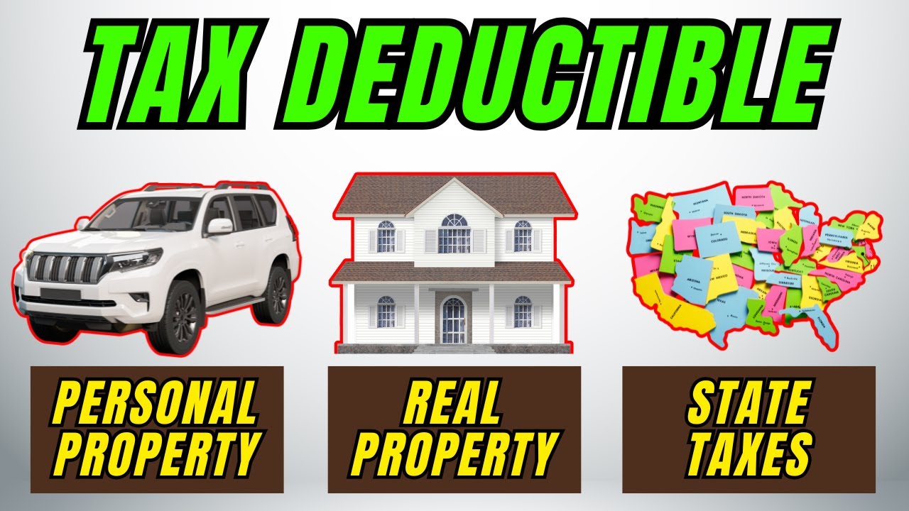 SALT Deduction 2025 | State Taxes | Real Property | Personal Property