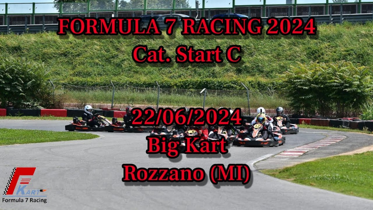 F7R 2024 - Start C - Big Kart Rozzano (MI)  - Gara 4 - 22/06/2024