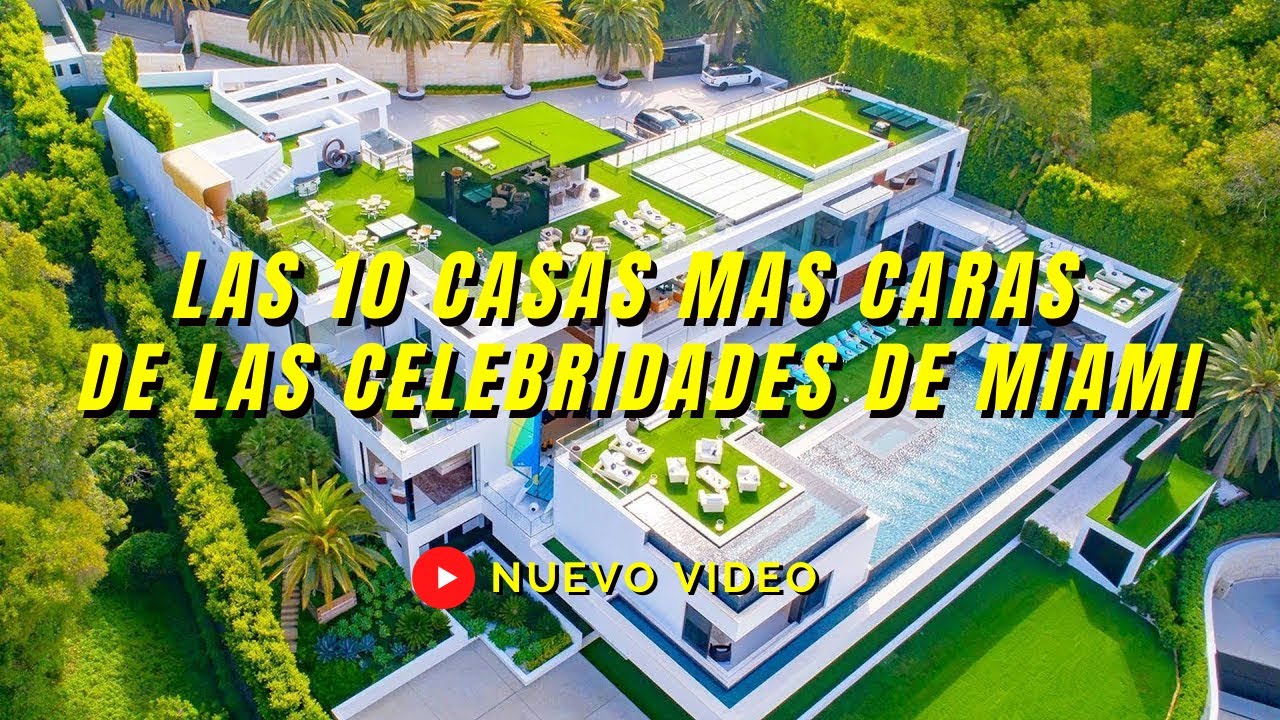 Las 10 Casas Más Caras De Miami De Celebridades