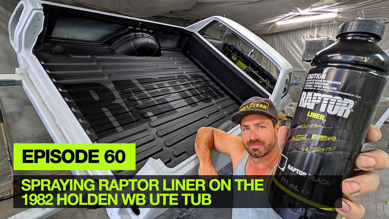 EPISODE 60 - SPRAYING RAPTOR LINER IN A HOLDEN WB UTE TUB