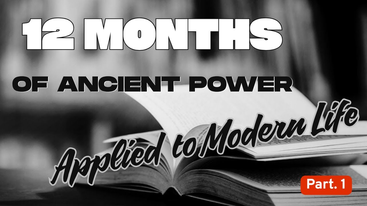 12 Months of Ancient POWER Applied to Modern Life | Stoic Wisdom - P1