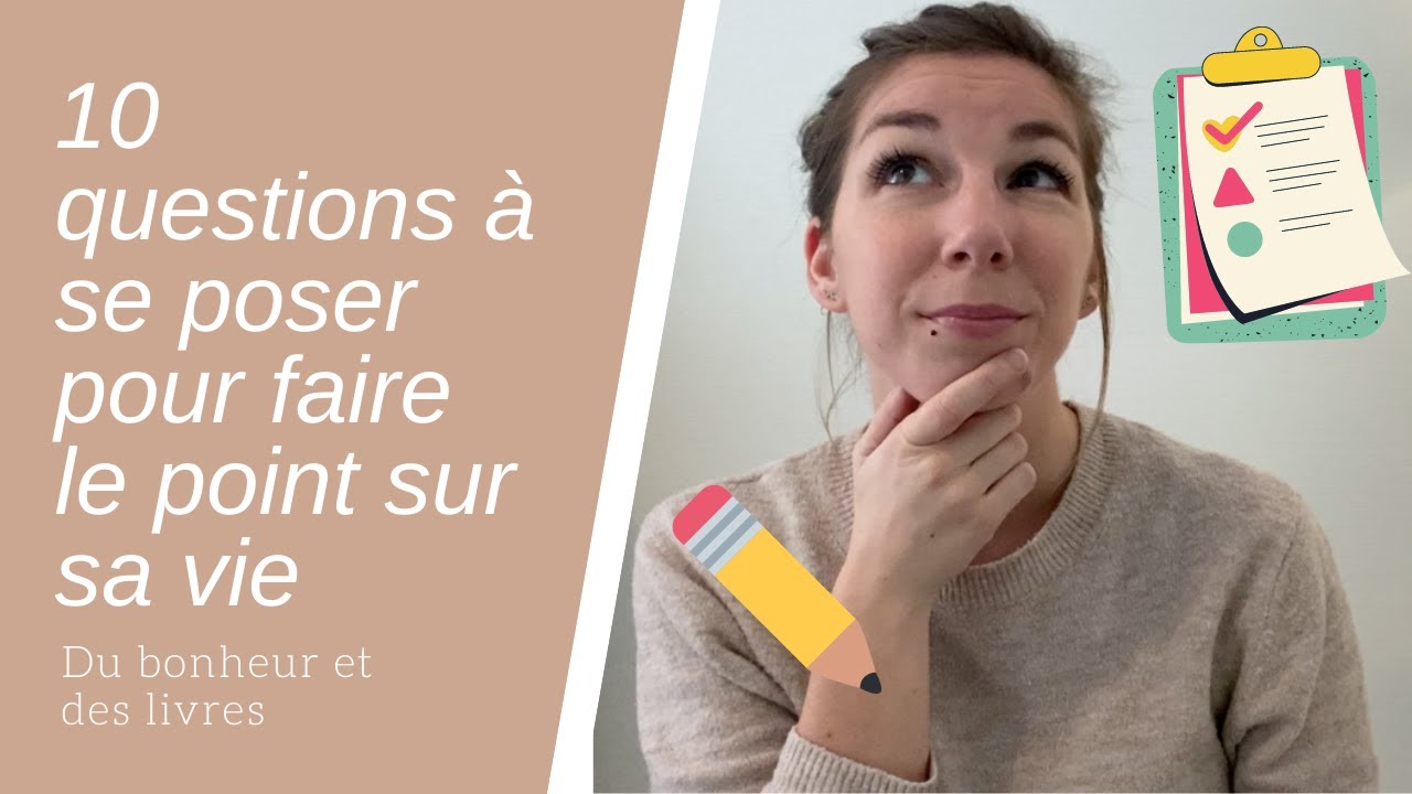 ✨Faire le point sur sa vie : 10 questions pour savoir où on en est dans sa vie