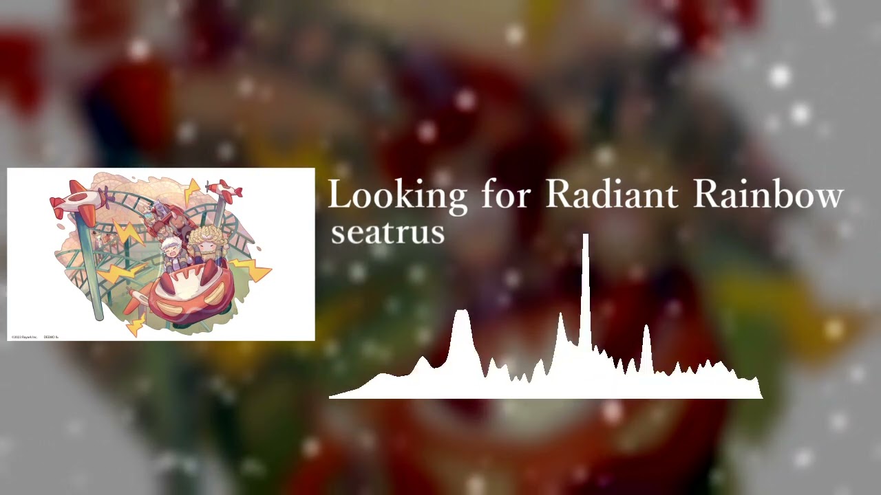 [From Deemo II] seatrus - Looking for Radiant Rainbow