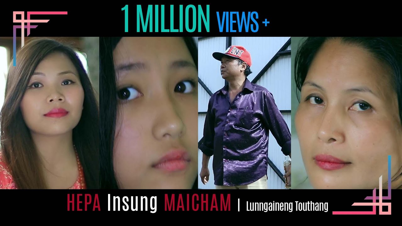 LUNNGAINENG TOUTHANG || Hepa Insung Maicham || Video processed at GIBEON MEDIA