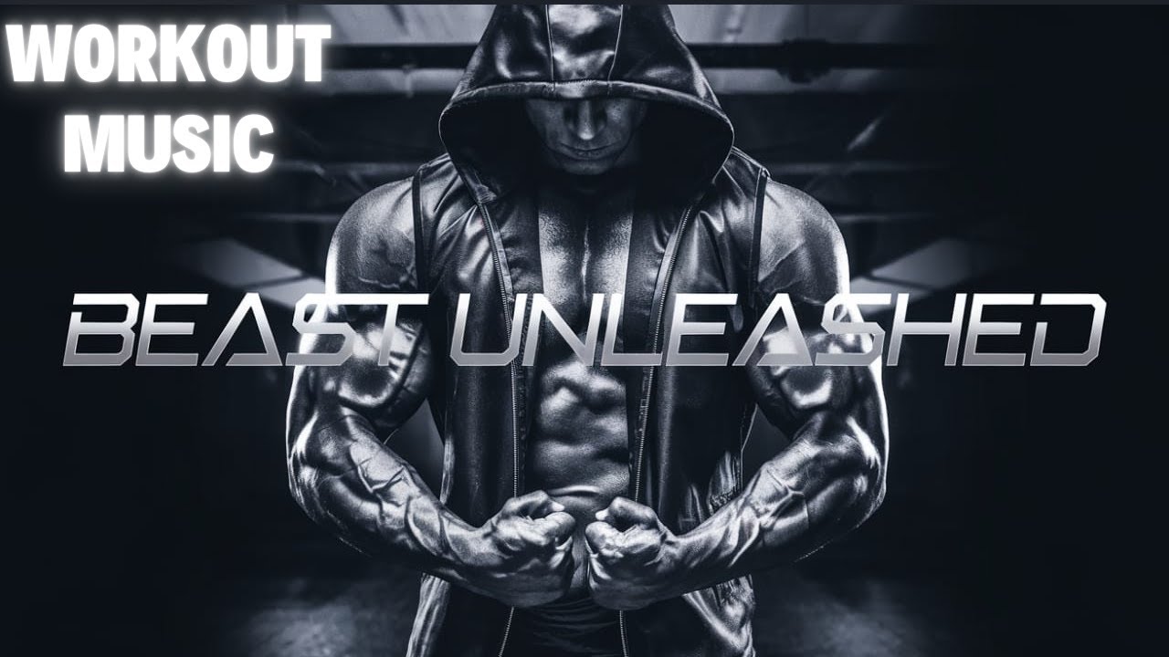 BEAST UNLEASHED 🔥 Ultimate Gym Motivation Playlist | Intense Workout Music 2025
