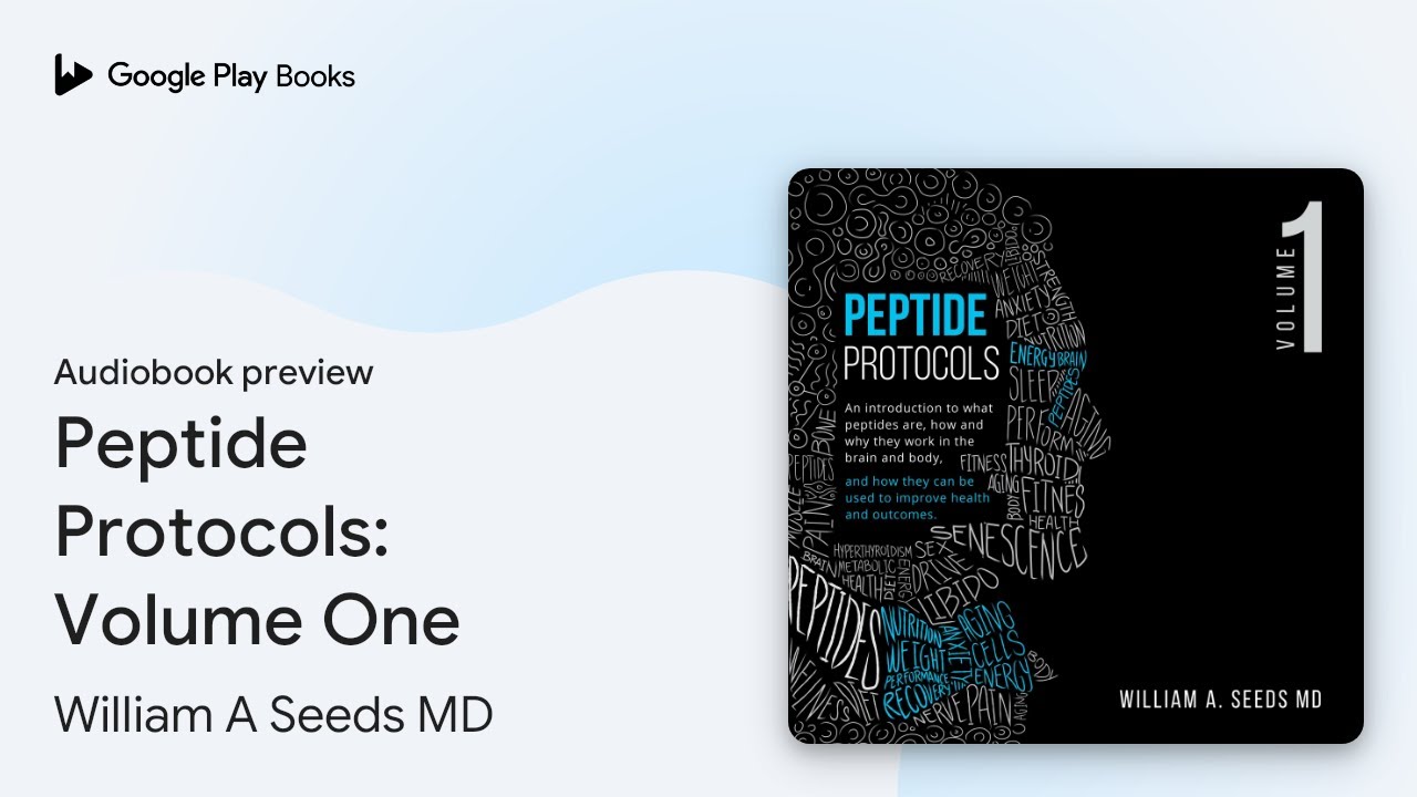 Peptide Protocols: Volume One by William A Seeds MD &middot; Audiobook preview