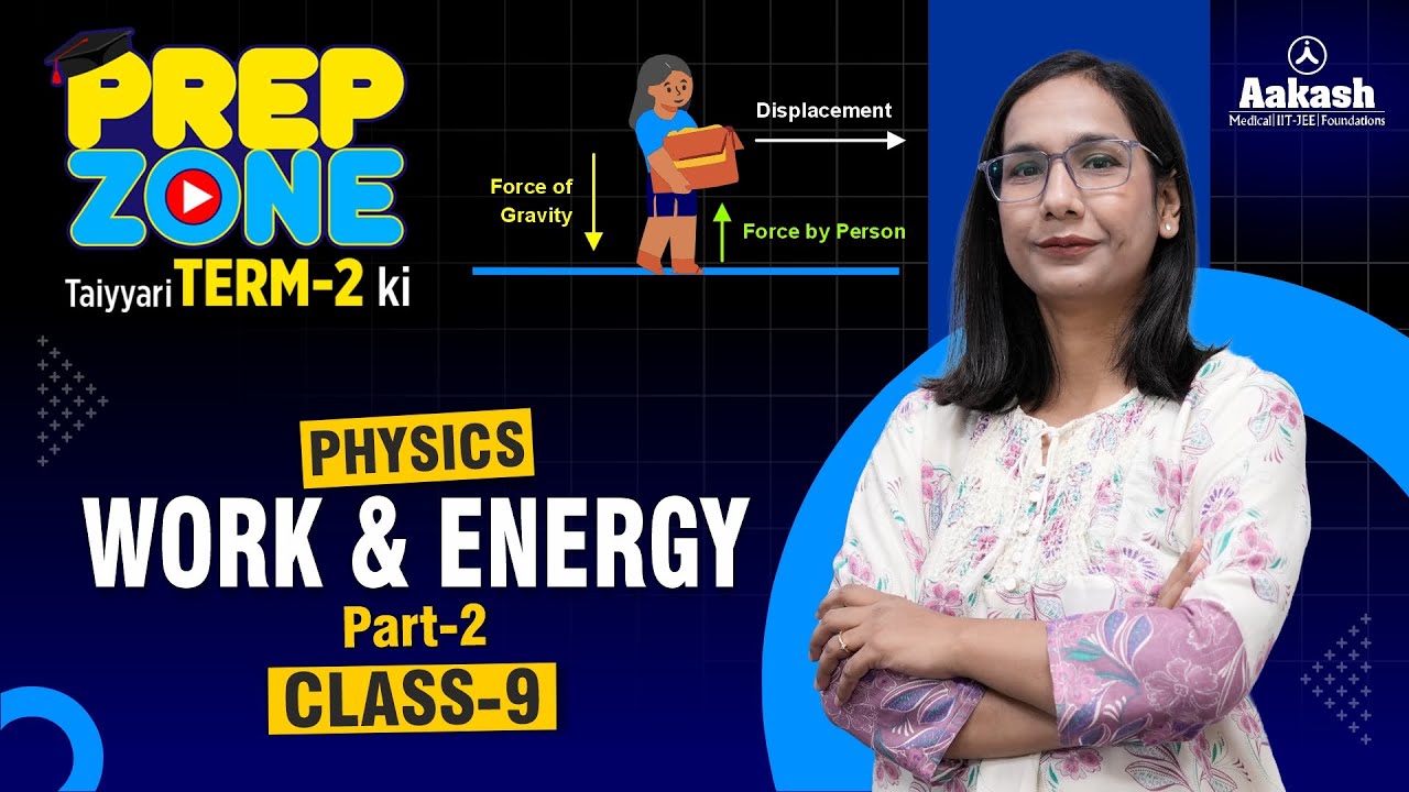 💡Work and Energy (Part 1) | Class 9 | Physics | Prep Zone Term-2