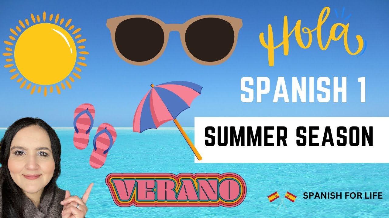 SUMMER IN SPANISH/VOCABULARY FOR SUMMERTIME IN SPANISH/ El verano/ Spanish 1/ Learn Spanish