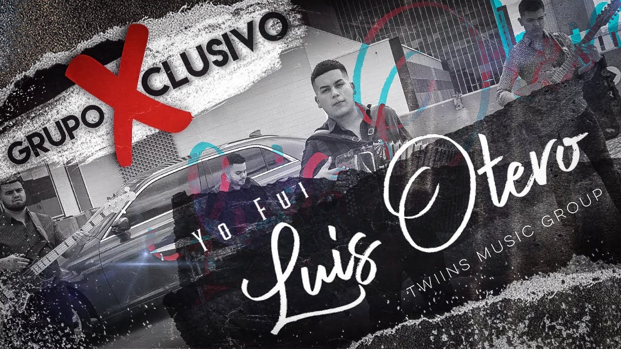 Grupo Xclusivo - Yo Fui Luis Otero (Official Lyrics)