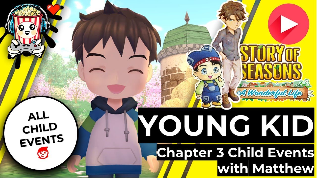 Story of Seasons - A Wonderful Life: All Child Events in Chapter 3 🧒 Child with Matthew ❤️