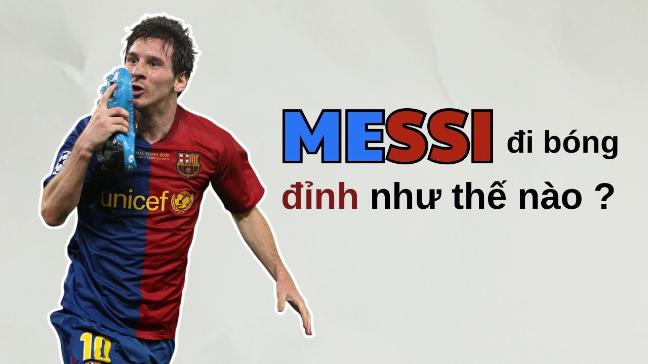 Khả năng đi bóng của Messi KHỦNG KHIẾP ra sao ???