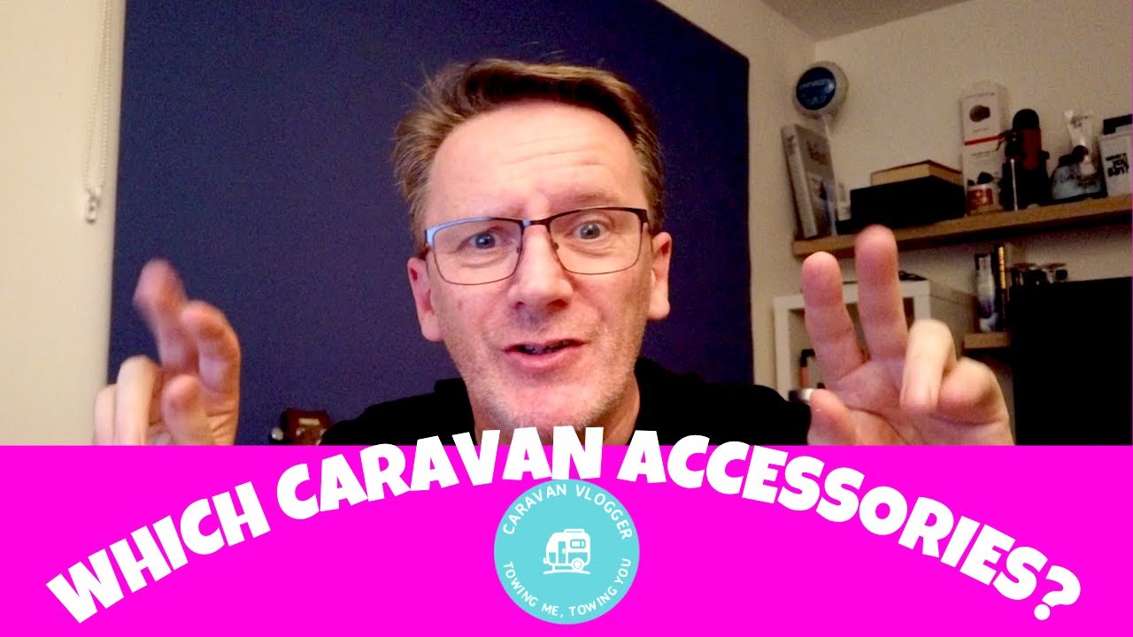 5 Caravan Accessories I'd Buy Again