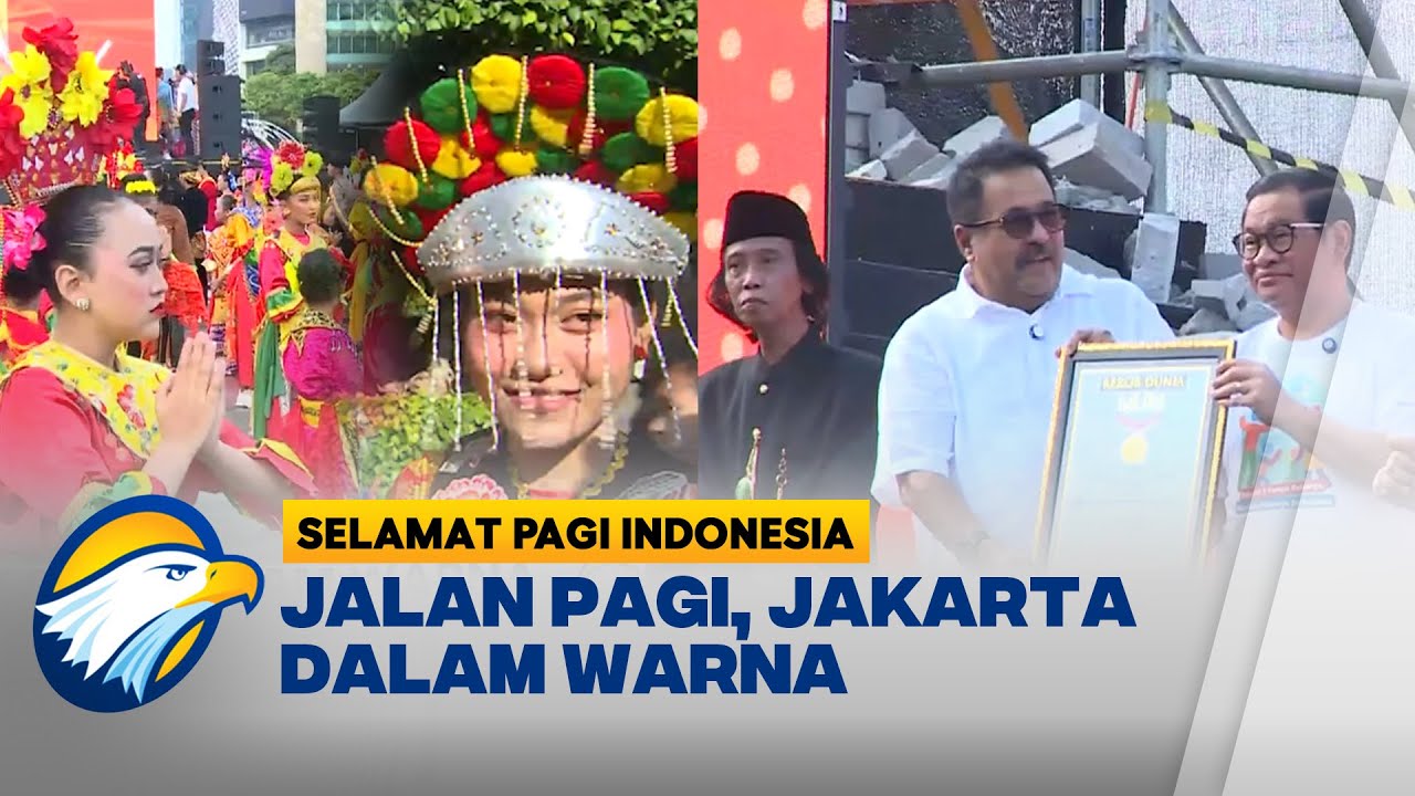 Ribuan Pesilat dan Penari Meriahkan 'Jakarta dalam Warna' di Bundaran HI - [Selamat Pagi Indonesia]