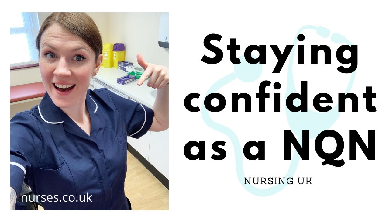 How To Stay Confident As A Newly Qualified Nurse