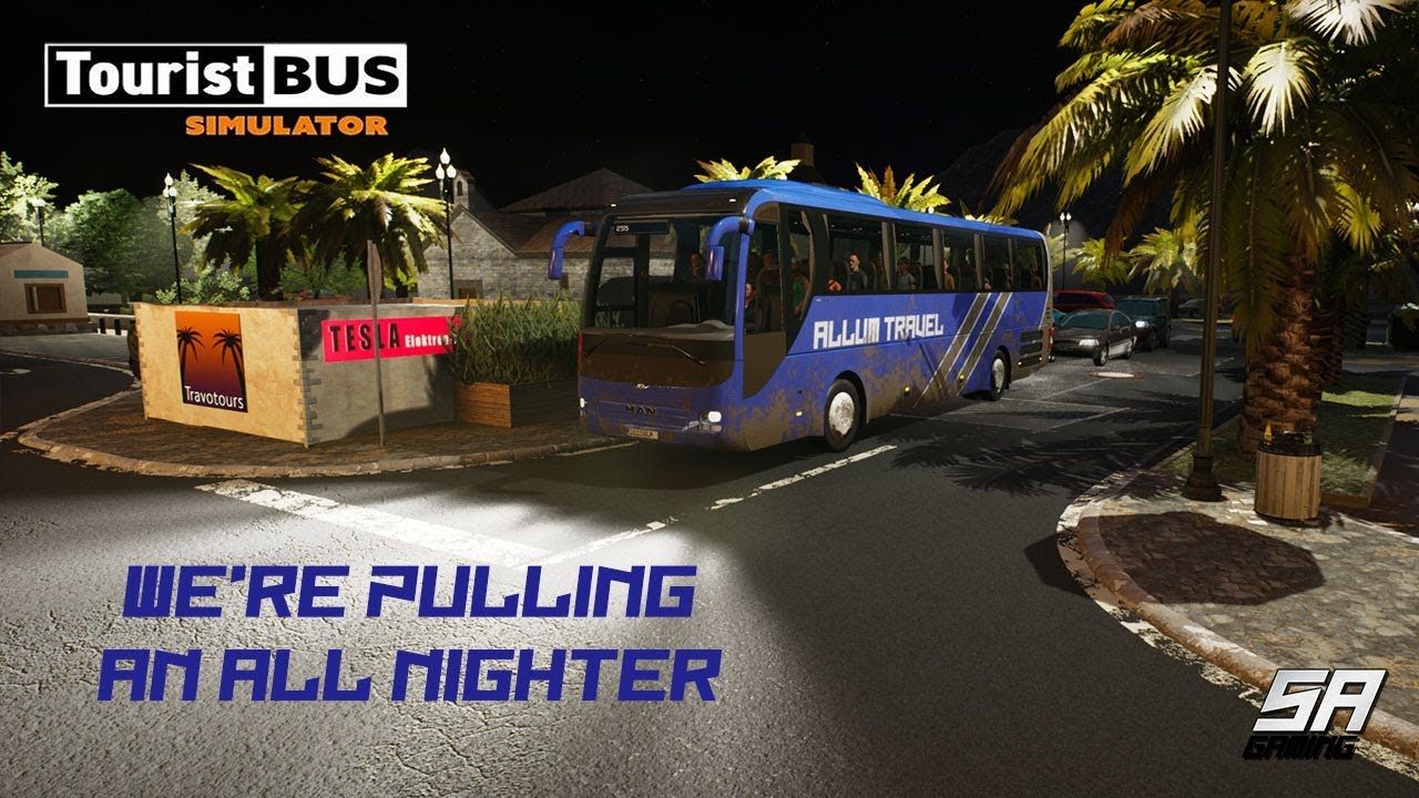 We're Pulling An All Nighter - Tourist Bus Simulator EP23