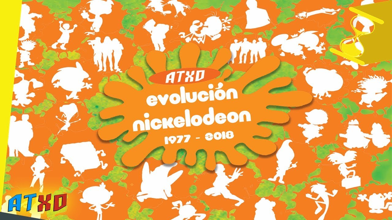 Evolución de Nickelodeon (1977 - 2018) | ATXD ⏳