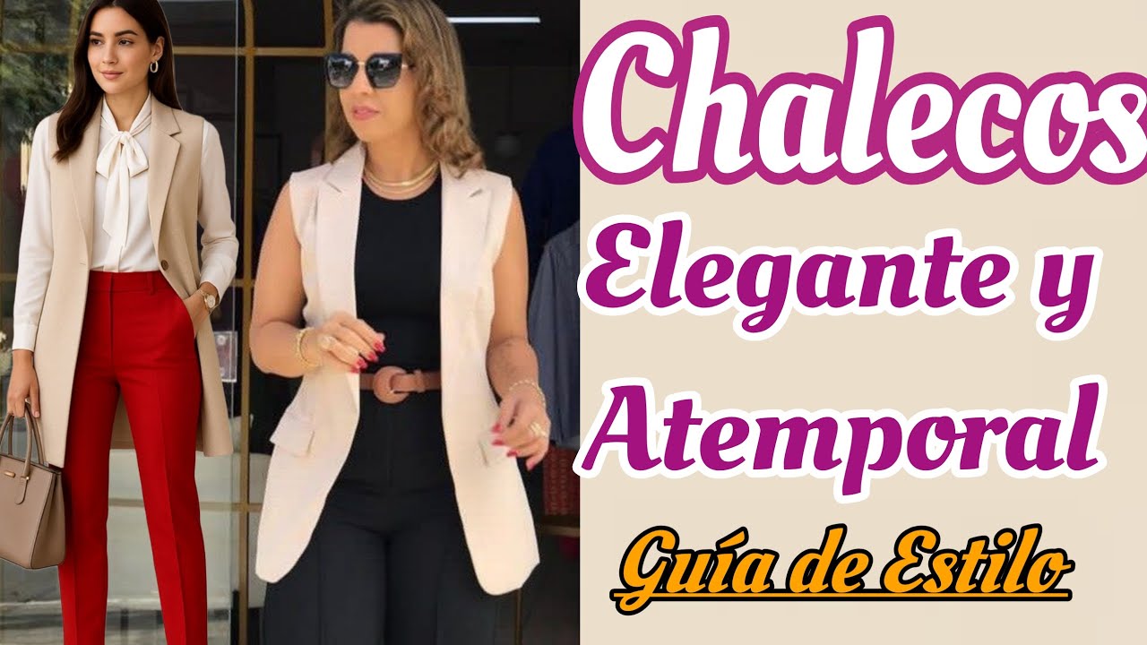 Como Usar CHALECOS y Lucir como una Experta en Moda l Outfits con Poder y Estilo Atemporal