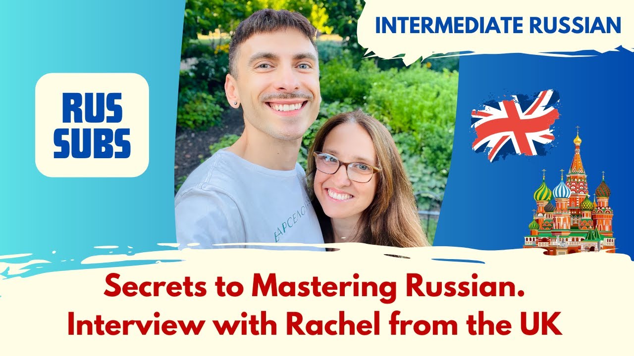 B1-B2 | Secrets to Mastering Russian. Interview with Rachel | Episode №111 (FREE Transcript + Subs)