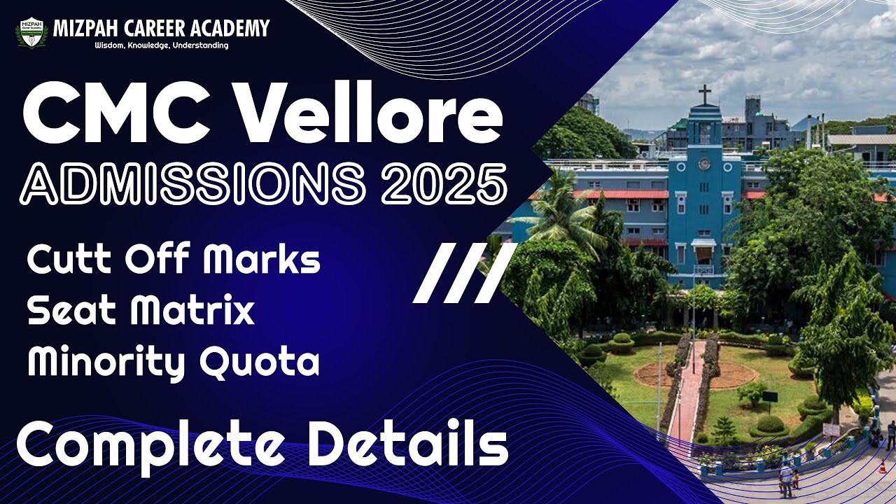 CMC Vellore Admissions 2025 - Documents Required - Cut Off Marks - Minority Quota - Complete Details