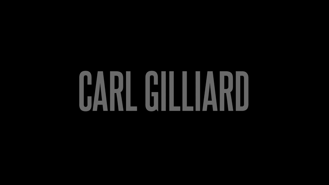 Carl Gilliard DEMO REEL 2021